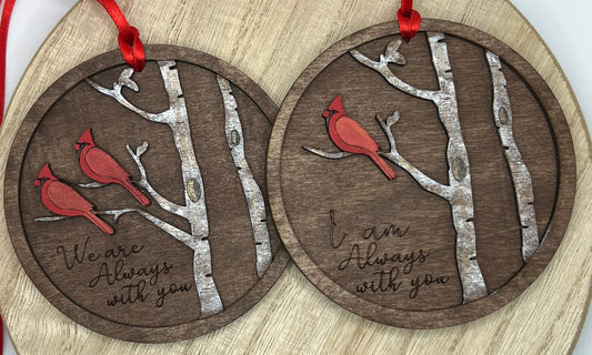 Red Cardinal I Am Always With You. We Are Always With You. Wood Memorial Ornaments. Memory Ornament.